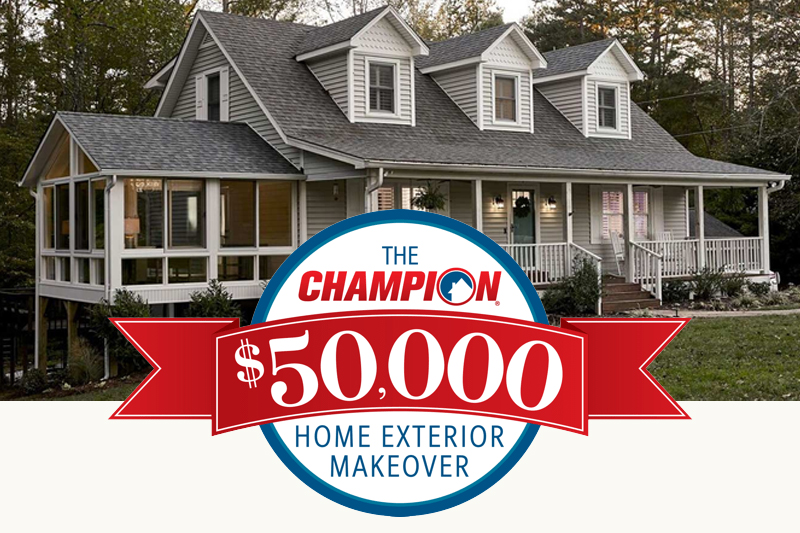 Champion $50,00 Home Exterior Makeover Sweepstakes