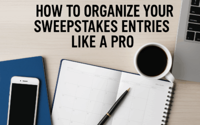 How to Organize Your Sweepstakes Entries Like a Pro